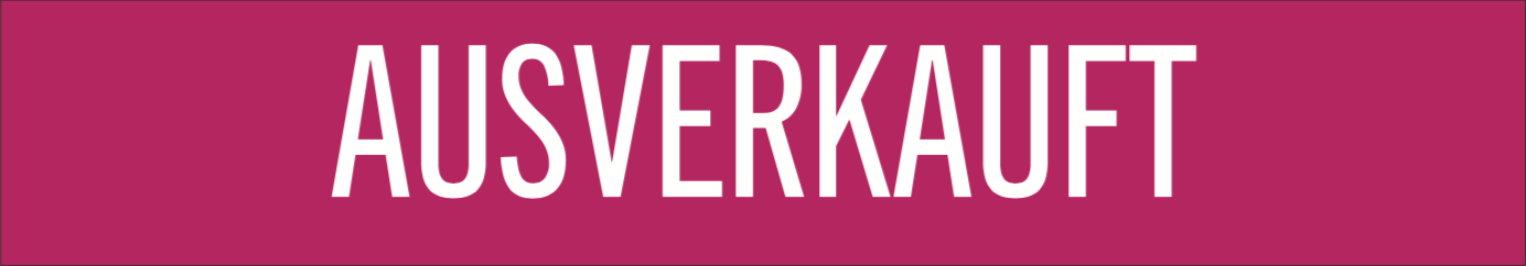 Ausverkauft